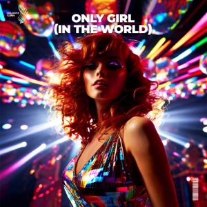 only girl (in the world) [sped up]