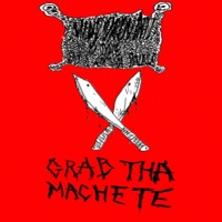 GRAB THA MACHETE - Single - Minddrought