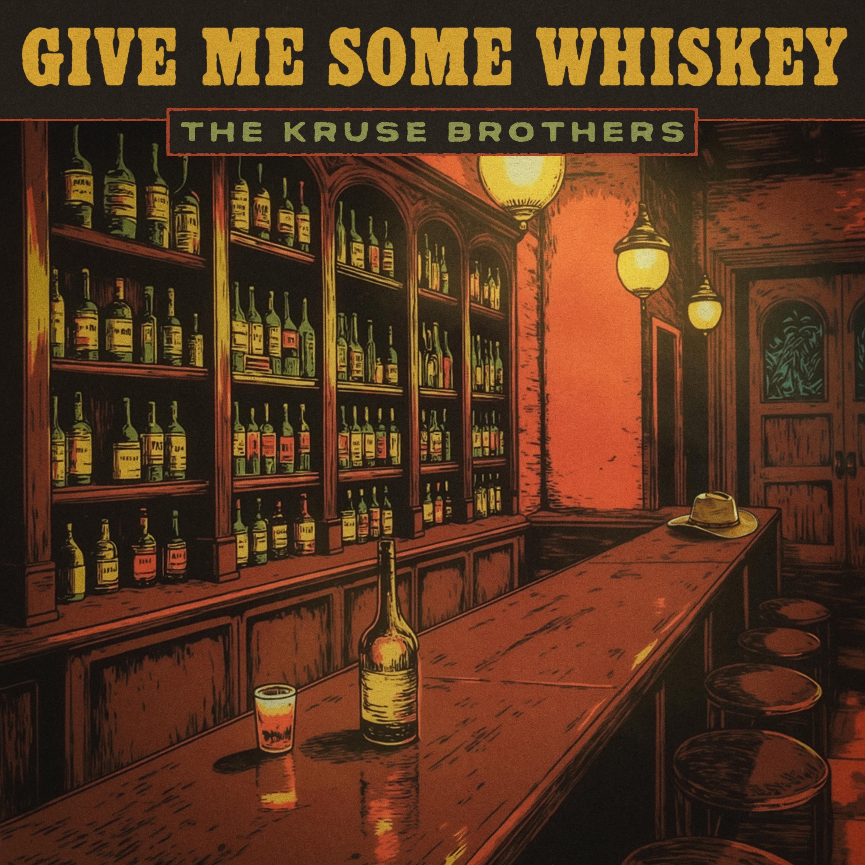 Give Me Some Whiskey - Single