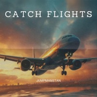 Catch Flights - Single - JumpManStan