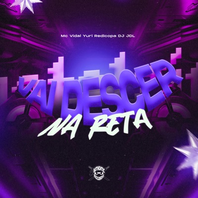 Vai Descer na Reta (feat. Yuri Redicopa) - EP