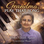 GRANDMA, PLAY THAT SONG