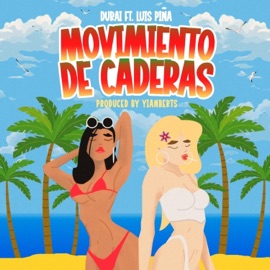 Movimiento De Caderas (feat. Luis Piña) Durai