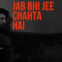 Jab be jee chahta hai - Single - Mateen Bhat & Jahaan Mir