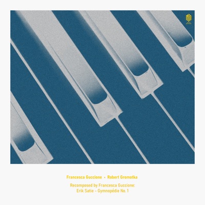 Gymnopédie No. 1 (Recomposed by Francesca Guccione) - Single