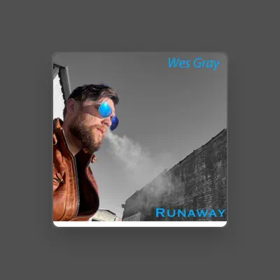 Listen to Wes Gray, watch music videos, read bio, see tour dates & more!