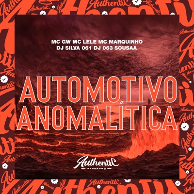 Automotivo Anomalítica (feat. MC GW, MC Lele & Mc Marquinho) - Single
