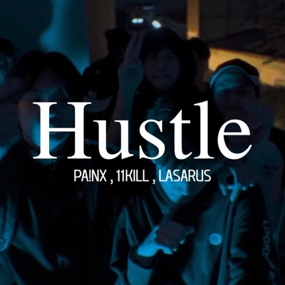 Hustle (feat. 11KILL & LASARUS) [Remix] - Single