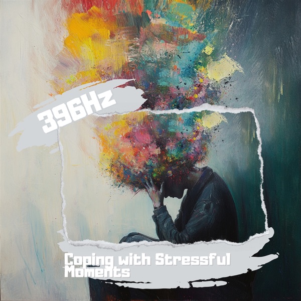 396 Hz Support: Coping with Stressful Moments