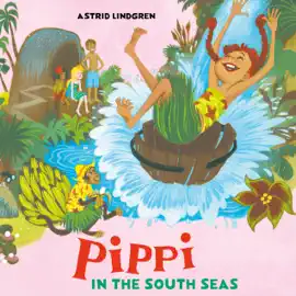 Pippi in the South Seas (Unabridged)