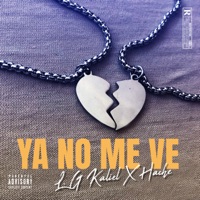 Ya No Me Ve - Single - L.G Kaliel & Hache