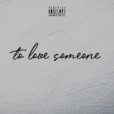 To Love Someone - Single