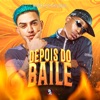 Depois do Baile (feat. Mc LcKaiique, MC Fioti & MC Gnomo) - Single