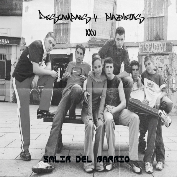 Descampaos y Plazoletas XXV (Salir del barrio)