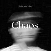 Chaos - Single - Justin Jpaul Miller