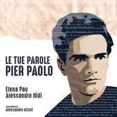 LE TUE PAROLE, PIER PAOLO