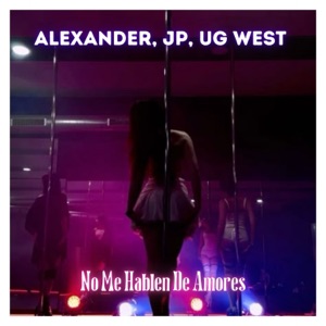No Me Hablen de Amores (feat. JP! & UG West)