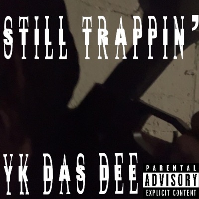 STILL TRAPPIN'