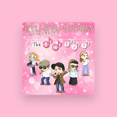 Listen to RYU-RYU-STORM, watch music videos, read bio, see tour dates & more!