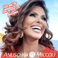 Hab mit dir das große Los gezogen — Anuschka Miccoli