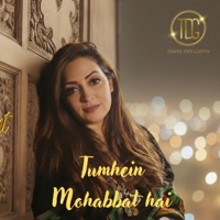 Tumhein Mohabbat Hai (feat. Tanya) - Single - Tanya Dev Gupta