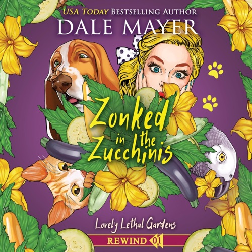 Zonked in the Zucchinis: Lovely Lethal Gardens Rewind, Book 1 (Unabridged) cover