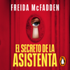 El secreto de la asistenta (La asistenta 2) - Freida McFadden