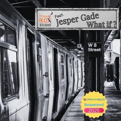 What if ? (feat. Jesper Gade & Steffen Schackinger) [Remastered 2025] - Single