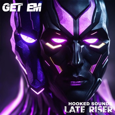 Late Riser - Get Em - Single