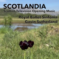 Scotlandia - Single - Royal Ballet Sinfonia & Gavin Sutherland