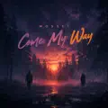 Come My Way