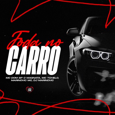 Foda no Carro (feat. Dj Marinovic) - Single