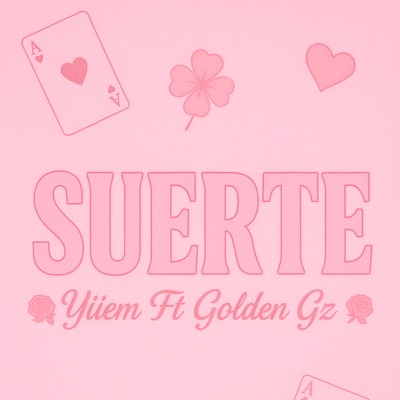 SUERTE (feat. Golden Gz) - Single