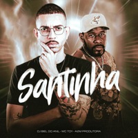 Santinha - Single - DJ Biel do Anil, mc toy & A2M PRODUTORA