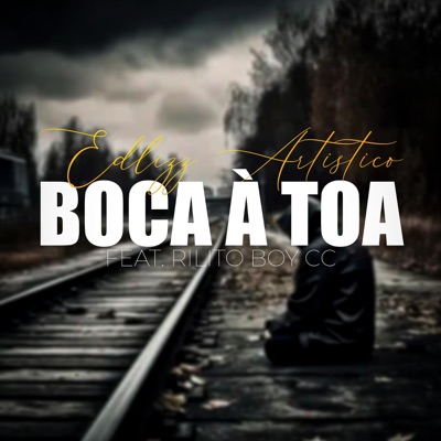 Boca à toa (feat. Edlizz Artístico & Rilito Boy CC) - Single