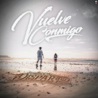Vuelve Conmigo - Single - Grupo disparo