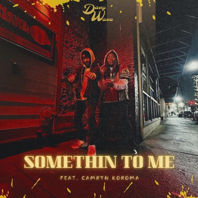 Somethin To Me (feat. Cam Koroma) - Single