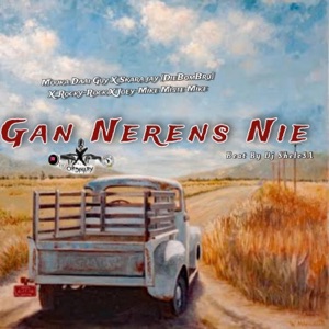 Gan Nerens Nie (feat. Joey-Mike Miste Mike, X_Rocky-Rock & Dj SheloSA)