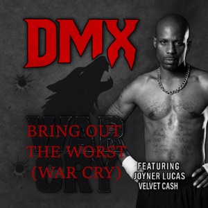 Bring Out The Worst (feat. Joyner Lucas & Velvet Cash) [War Cry]