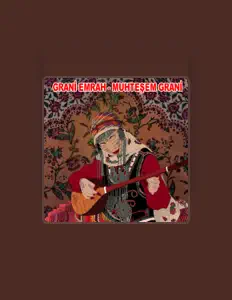 Ακούστε περιεχόμενο από Grani Emrah, παρακολουθήστε μουσικά βίντεο, διαβάστε το βιογραφικό, δείτε ημερομηνίες περιοδείας, και πολλά ακόμη!