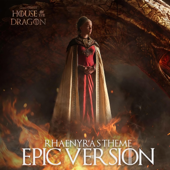 Rhaenyra's Theme (EPIC VERSION)