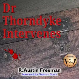 Dr Thorndyke Intervenes (Unabridged)