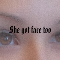 She Got Face Too (feat. Drunks) - Single - Roq-e