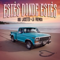 Estés Donde Estés - Single - Rob Lasseter & La Premisa