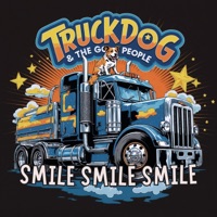 Smile Smile Smile ('24 Remaster) - TruckDog & the Go People
