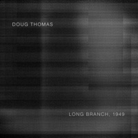 Long Branch, 1949 - Single - Doug Thomas