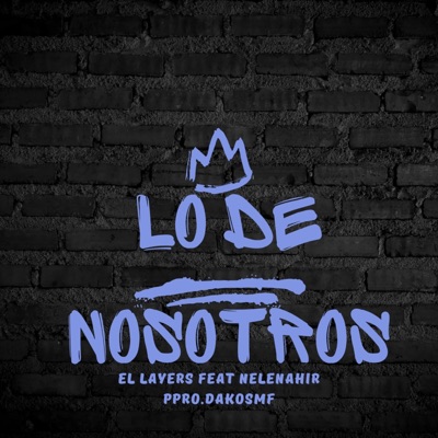 Lo de Nosotros (feat. nelenahir) - Single