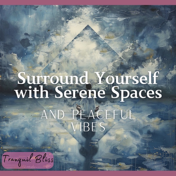 Surround Yourself with Serene Spaces and Peaceful Vibes