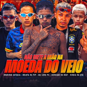 Não Mete a Mão na Moeda do Veio (feat. Ninola CVA & Henrique no Beat)