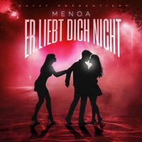 Er liebt dich nicht - Single - Menoa